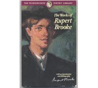 The Works of Rupert Brooke - With an Introduction and Bibliography