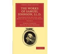 The Works of Samuel Johnson, LL.D.: Together with his Life, and Notes on his Lives of the Poets: Volume 6 (Cambridge Library Collection - Literary Studies)