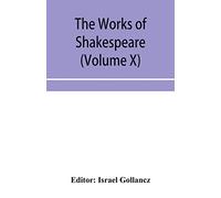 The works of Shakespeare (Volume X)