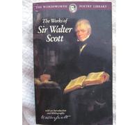 The Works of Sir Walter Scott (Wordsworth Poetry Library)