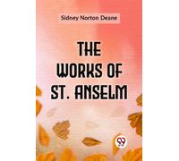The Works of St. Anselm