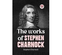 The Works of Stephen Charnock