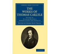 The Works of Thomas Carlyle: Volume 24 (Cambridge Library Collection - The Works of Carlyle)