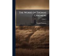 The Works of Thomas Chalmers