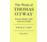 The Works Of Thomas Otway by Thomas Otway, J.C. Ghosh - 9780198114833