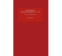 The Works of Thomas Traherne VII: Christian Ethicks and Roman Forgeries: 7