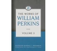 The Works of William Perkins, Volume 3