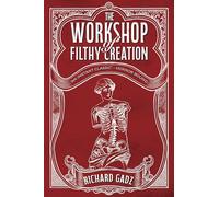 The Workshop of Filthy Creation (Gothics Undead)