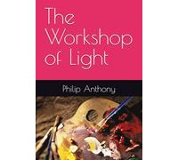 The Workshop of Light