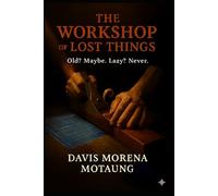 The Workshop of Lost Things