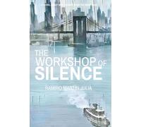 The Workshop of Silence