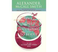 The World According to Bertie: 44 Scotland Street Series (4)