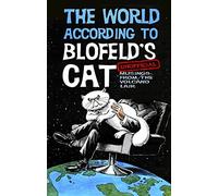 The World According to Blofeld's Cat: Unofficial Musings from the Volcano Lair