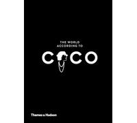 The World According to Coco: The Wit and Wisdom of Coco Chanel (The World According To)