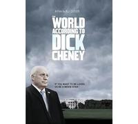 The World According To Dick Cheney