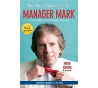The World According to Manager Mark: Life, Love and Torquay