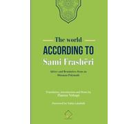 The World According to Sami Frashëri: Advice and Reminders from an Ottoman Polymath