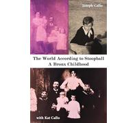 The World According to Stoopball: A Bronx Childhood