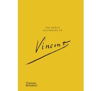 The World According to Vincent van Gogh: (The World According To)