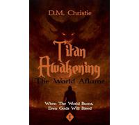 The World Aflame: 1 (Titan Awakening)