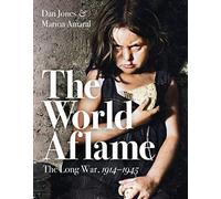 The World Aflame : The Long War, 1914-1945