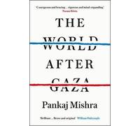 The World After Gaza, Pankaj Mishra, Paperback