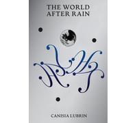 The World After Rain