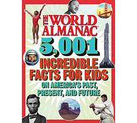 The World Almanac 5,001 Incredible Facts for Kids on America's Past, Present, and Future (World Almanac Kids)