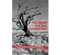 The World and God Are Not-Two: A Hindu-Christian Conversation: 10 (Comparative Theology: Thinking Across Traditions)