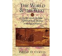 The World and the West: The European Challenge and the Overseas Response in the Age of Empire