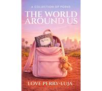 The World Around Us: Poems About Identity, Friendship, and Finding Your Voice