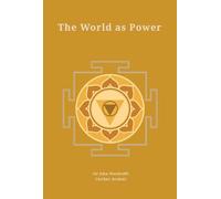The World as Power (Revised, newly composed text edition)