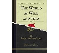 The World as Will and Idea, Vol. 2 (Classic Reprint)
