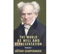 The World as Will and Representation, Vol. 1