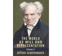 The World as Will and Representation, Vol. 2