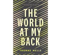 The World at My Back (Biblioasis International Translation Series)