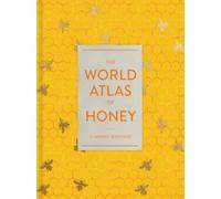 The World Atlas of Honey by C. Marina Marchese (Hardback Book)