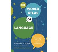 The World Atlas of Language : Mapping the Story of Human Communication