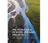 The World Atlas of Rivers, Estuaries, and Deltas