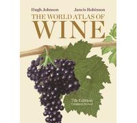 The World Atlas of Wine, 7th Edition by Johnson, Hugh, Robinson, Jancis (2013) Hardcover
