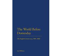 The World Before Domesday: The English Aristocracy 900-1066