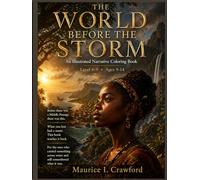 THE WORLD BEFORE THE STORM: An Illustrated Narrative Coloring Book
