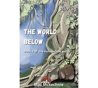 The World Below: Book 1 of the Hollowdene series