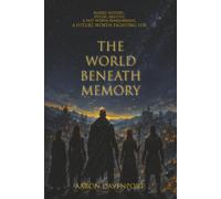 The World Beneath Memory