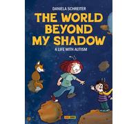 The World Beyond My Shadow : A Life With Autism