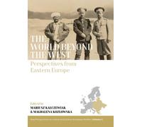 The World Beyond the West : Perspectives from Eastern Europe