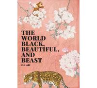 The World Black, Beautiful, and Beast