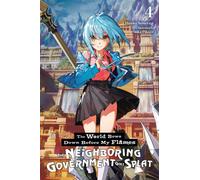 The World Bows Down Before My Flames, Vol. 4 (novel) : The Neighboring Government Goes Splat