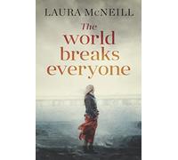 The World Breaks Everyone: A Novel of Suspense