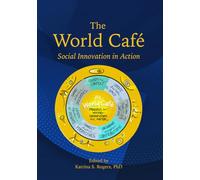 The World Café: Social Innovation in Action